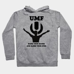 UMF 2023.Raise Your Hands And Close Your Eyes Hoodie